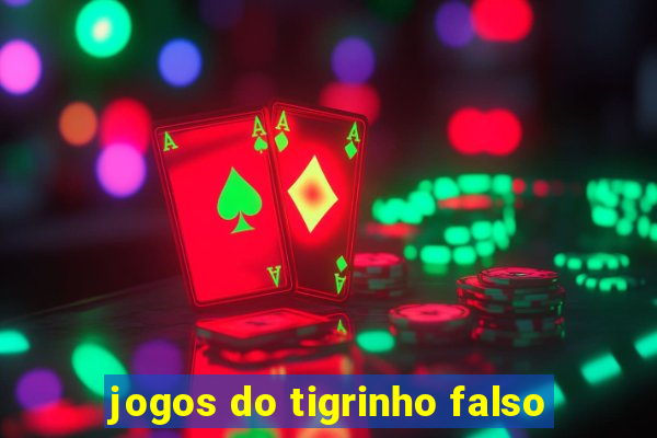 jogos do tigrinho falso